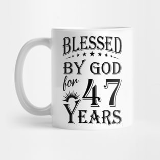 Blessed By God For 47 Years Mug